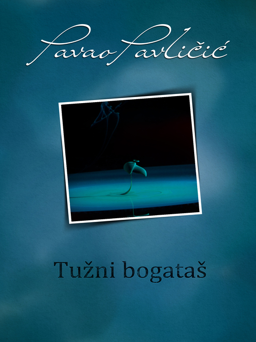 Title details for Tužni bogataš by Pavao Pavličić - Available